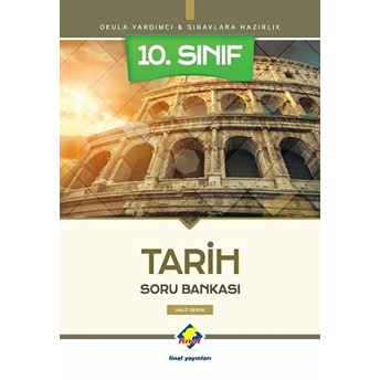 Final 10. Sınıf Tarih Soru Bankası (Yeni) Halit Derya