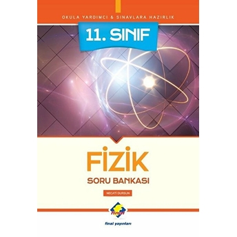 Final 11.Fizik Soru Bankası (Yeni) Necati Dursun