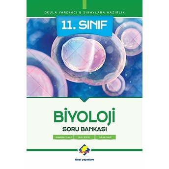 Final 11.Sınıf Biyoloji Soru Bankası (Yeni) Ramazan Yılmaz, Dilay Büyük, Aslan Cingiz