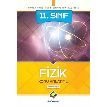 Final 11. Sınıf Fizik Konu Anlatımlı (Yeni) Necati Dursun