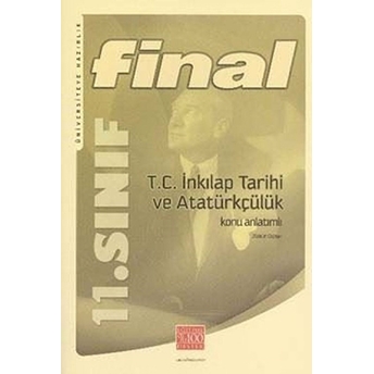 Final 11. Sınıf T.c. Inkılap Tarihi Ve Atatürkçülük Konu Anlatımlı Kolektif