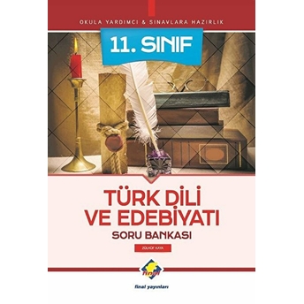 Final 11. Sınıf Türk Dili Ve Edebiyatı Soru Bankası (Yeni) Zülküf Kaya