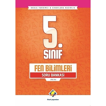 Final 5. Sınıf Fen Bilimleri Soru Bankası (Yeni) Emine Ünal