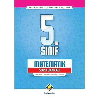 Final 5.Sınıf Matematik Soru Bankası (Yeni) Burhan Omrak- Yılmaz Deniz - Harun Barış - Sevgi Kaya