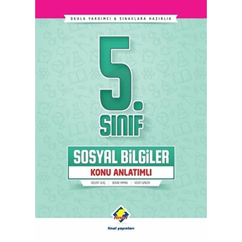 Final 5.Sınıf Sosyal Bilgiler Konu Anlatımlı (Yeni) Bülent Ulaş, Burak Yaman, Vedat Gencer, Ruhi Sarıkaya