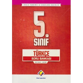 Final 5. Sınıf Türkçe Soru Bankası Yeni - Necdet Akbulut