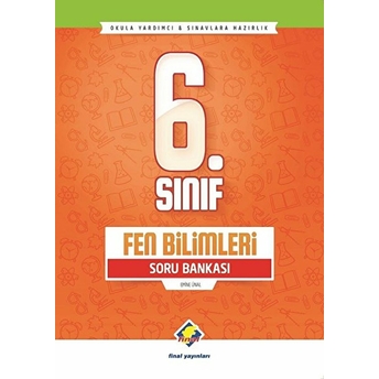 Final 6. Sınıf Fen Bilimleri Soru Bankası (Yeni) Emine Ünal