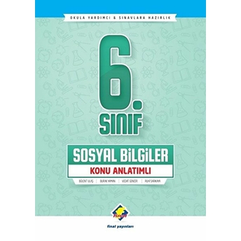 Final 6.Sınıf Sosyal Bilgiler Konu Anlatımlı (Yeni) Bülent Ulaş, Burak Yaman, Vedat Gencer, Ruhi Sarıkaya