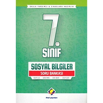 Final 7. Sınıf Sosyal Bilgiler Soru Bankası (Yeni) Bülent Ulaş, Burak Yaman, Vedat Gencer, Ruhi Sarıkaya