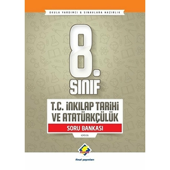 Final 8. Sınıf T.c Inkılap Tarihi Ve Atatürkçülük Soru Bankası (Yeni) Kolektif