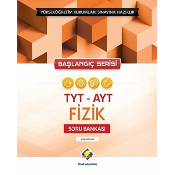 Final Başlangıç Serisi Tyt-Ayt Fizik Soru Bankası (Yeni) Nabi Bostan