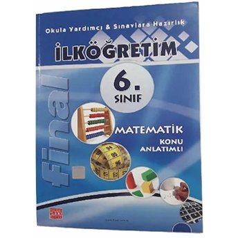 Final Ilköğretim 6. Sınıf Matematik Konu Anlatımlı Kolektif