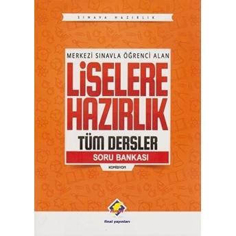 Final Liselere Hazırlık Tüm Dersler Soru Bankası