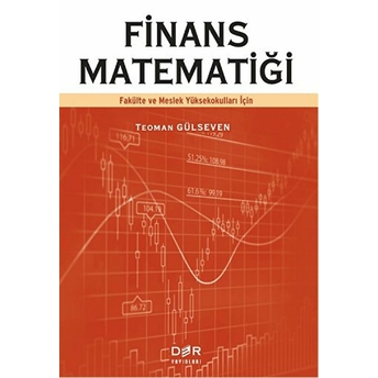 Finans Matematiği / Fakülte Ve Meslek Yüksekokulları Için Teoman Gülseven