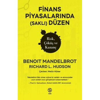 Finans Piyasalarında (Saklı) Düzen Risk, Çöküş Ve Kazanç Benoit Mandelbrot, Robert L. Hudson