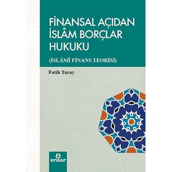 Finansal Açıdan Islam Borçlar Hukuku Fatih Turay