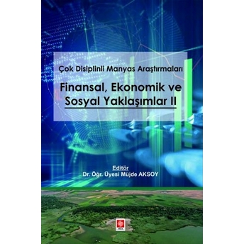 Finansal Ekonomik Ve Sosyal Yaklaşımlar 2 Müjde Aksoy