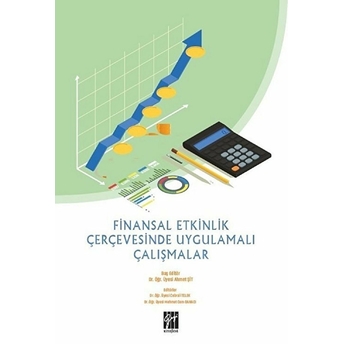 Finansal Etkinlik Çerçevesinde Uygulamalı Çalışmalar Ahmet Şit