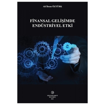 Finansal Gelişimde Endüstriyel Etki Ali Ihsan Öztürk