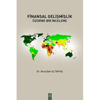 Finansal Gelişmişlik Üzerine Bir Inceleme Nurullah Altıntaş