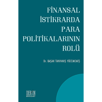 Finansal Istikrarda Para Politikalarının Rolü Başak Tanınmış Yücememiş