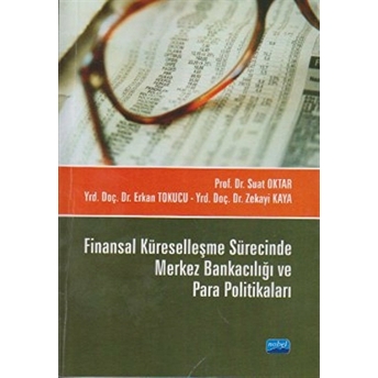 Finansal Küreselleşme Sürecinde Merkez Bankacılığı Ve Para Politikaları Suat Oktar