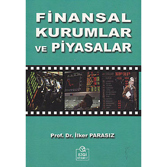 Finansal Kurumlar Ve Piyasalar-Ilker Parasız