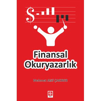 Finansal Okuryazarlık - Mehmet Akif Çakırer