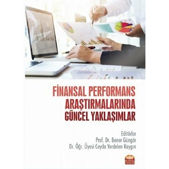 Finansal Performans Araştırmalarında Güncel Yaklaşımlar