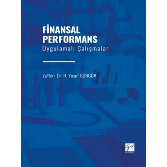 Finansal Performans Uygulamalı Çalışmalar H. Hüseyin Güngör