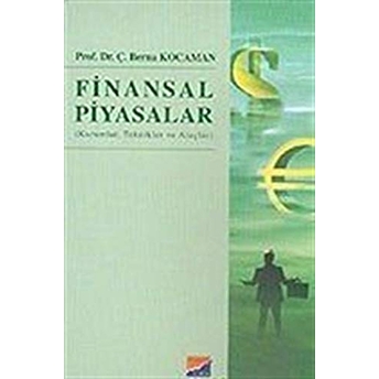 Finansal Piyasalar Kurumlar, Teknikler Ve Araçlar Ç. Berna Kocaman