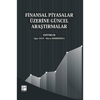 Finansal Piyasalar Üzerine Güncel Araştırmalar