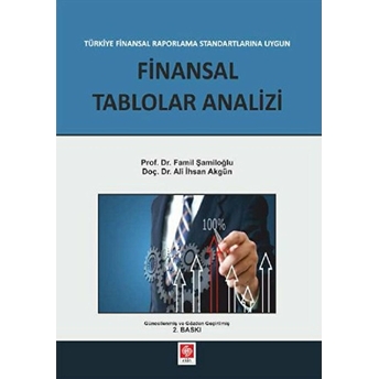 Finansal Raporlama Standartlarına Uygun Finansal Tablolar Analizi Ali Ihsan Akgün