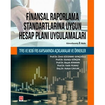 Finansal Raporlama Standartlarına Uygun Hesap Planı Uygulamaları Ümit Gücenme Gençoğlu