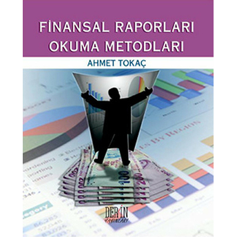 Finansal Raporları Okuma Metodları Ahmet Tokaç