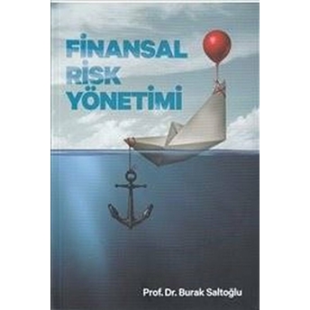 Finansal Risk Yönetimi Burak Saltoğlu