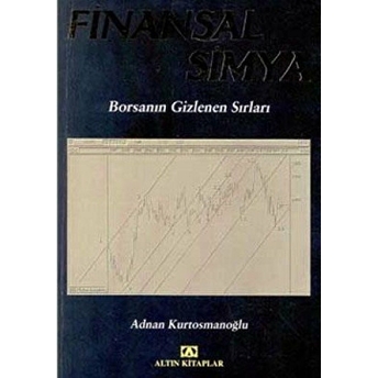 Finansal Simya Borsanın Gizlenen Sırları Adnan Kurtosmanoğlu