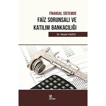 Finansal Sistemde Faiz Sorunsalı Ve Katılım Bankacılığı Resül Yazıcı