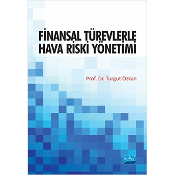 Finansal Türevlerle Hava Riski Yönetimi-Turgut Özkan