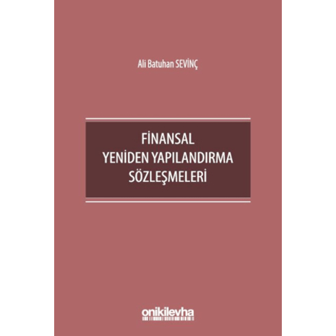 Finansal Yeniden Yapılandırma Sözleşmeleri Ali Batuhan Sevinç