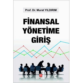 Finansal Yönetime Giriş Murat Yıldırım