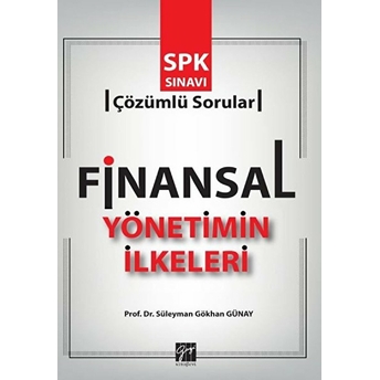 Finansal Yönetimin Ilkeleri Süleyman Gökhan Günay