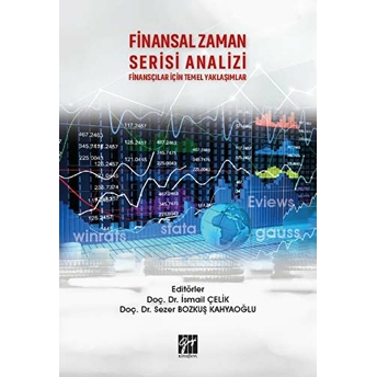 Finansal Zaman Serisi Analizi Finansçılar Için Temel Yaklaşımlar Ismail Çelik