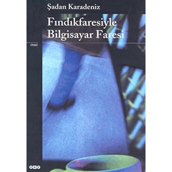 Fındıkfaresiyle Bilgisayar Faresi Şadan Karadeniz