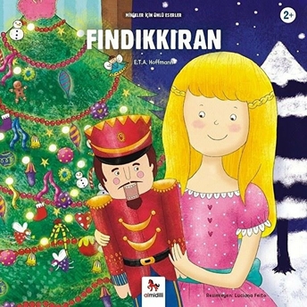 Fındıkkıran - Minikler Için Ünlü Eserler E. T. A. Hoffmann