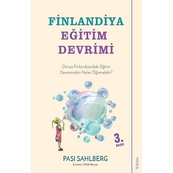 Finlandiya Eğitim Devrimi - Dünya Finlandiya’daki Eğitim Devriminden Neler Öğrenebilir? Pasi Sahlberg