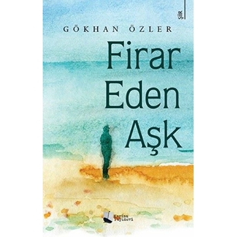 Firar Eden Aşk - Gökhan Özler