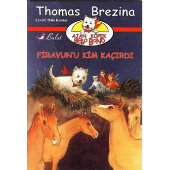 Firavun’u Kim Kaçırdı Ajan Köpek Bello Bond Thomas Brezina