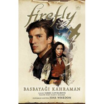 Firefly: Basbayağı Kahraman James Lovegrove, Nancy Holder