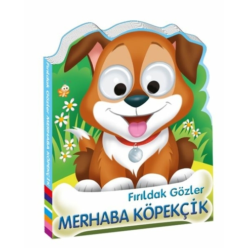 Fırıldak Gözler Merhaba Köpekçik Atiye Yaprak